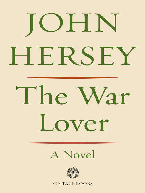 Title details for The War Lover by John Hersey - Wait list